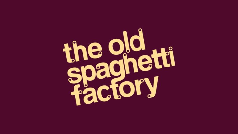 The Old Spaghetti Factory